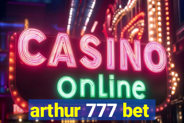 arthur 777 bet